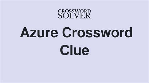 azure crossword clue|what microsoft azure offers crossword.